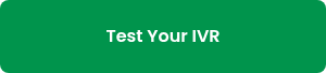 Test Your IVR